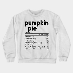 Pumpkin Pie Nutrition Facts Funny Thanksgiving Christmas Crewneck Sweatshirt